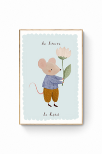 Ratón - Be brave be kind