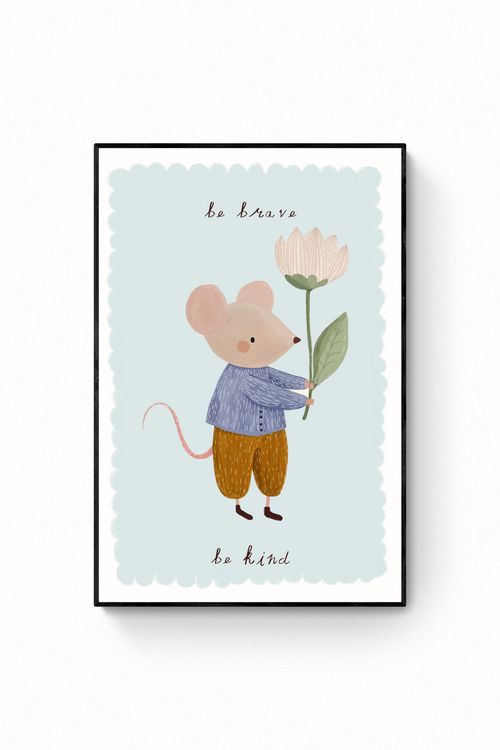 Ratón - Be brave be kind