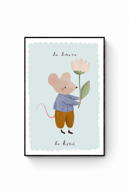 Ratón - Be brave be kind