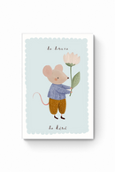 Ratón - Be brave be kind