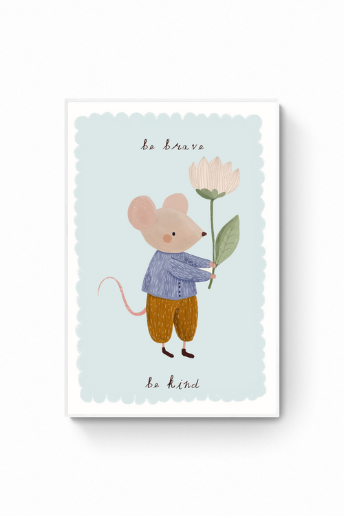 Ratón - Be brave be kind